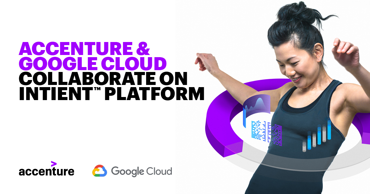 Accenture and Google Cloud Collaborate to Help Life Sciences Companies Advance the Discovery, Development and Delivery of Innovative Therapies